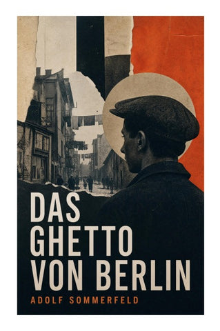 Das Ghetto von Berlin