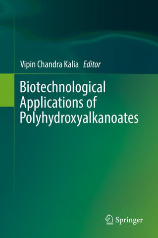 Biotechnological Applications of Polyhydroxyalkanoates
