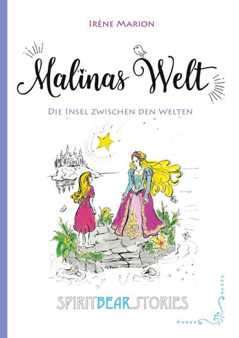 Malinas Welt: Die Insel zwischen den Welten (Band 2)