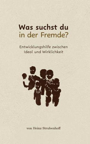 Was suchst du in der Fremde?