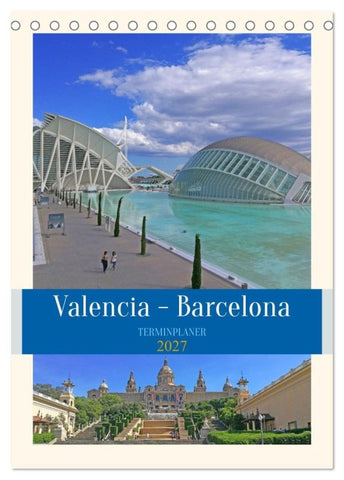 Valencia - Barcelona Terminplaner (Tischkalender 2027 DIN A5 hoch), CALVENDO Monatskalender