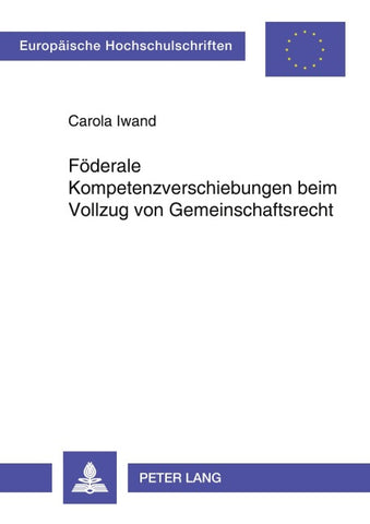 Foederale Kompetenzverschiebungen beim Vollzug von Gemeinschaftsrecht