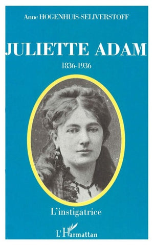 JULIETTE ADAM (1836-1936)