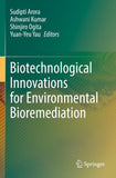 Biotechnological Innovations for Environmental Bioremediation
