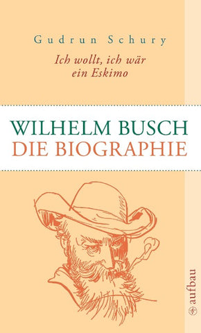 Ich wollt, ich wär ein Eskimo. Wilhelm Busch