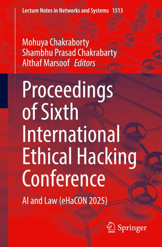 Proceedings of Sixth International Ethical Hacking Conference