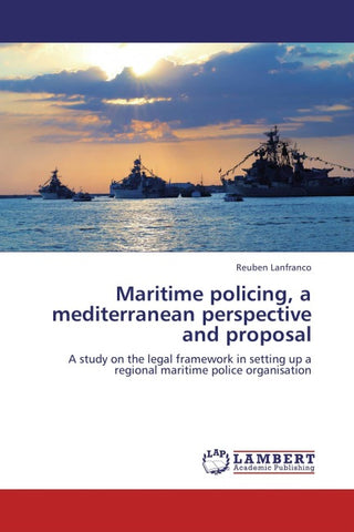 Maritime policing, a mediterranean perspective and proposal