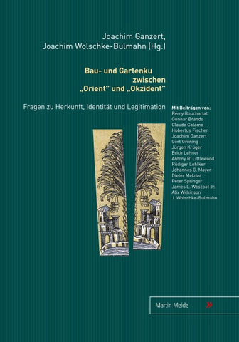 Bau- und Gartenkultur zwischen "Orient" und "Okzident"