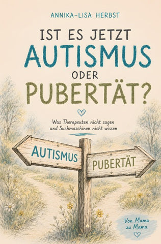 Ist es jetzt Autismus oder Pubertät?