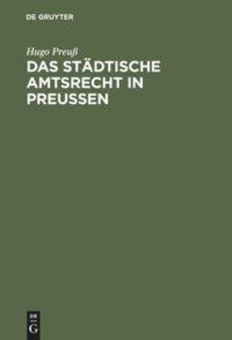 Das städtische Amtsrecht in Preußen