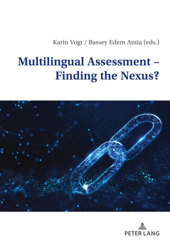 Multilingual Assessment – Finding the Nexus?