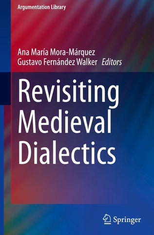 Revisiting Medieval Dialectics