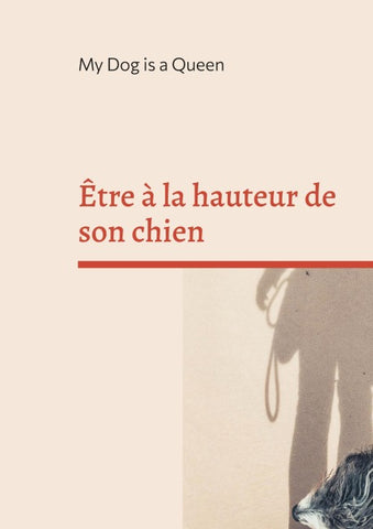 Être à la hauteur de son chien