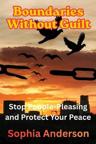 Boundaries Without Guilt