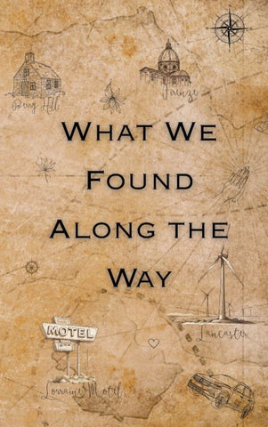 What We Found Along the Way