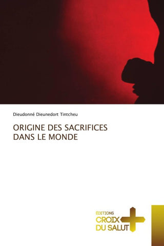 ORIGINE DES SACRIFICES DANS LE MONDE
