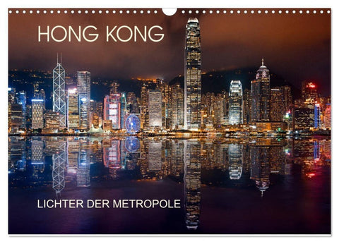 Hong Kong Citylights (Wandkalender 2027 DIN A3 quer), CALVENDO Monatskalender