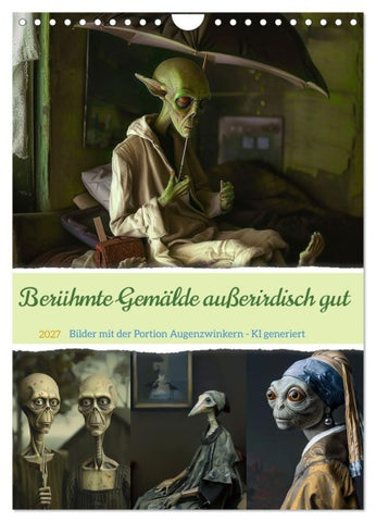Berühmte Gemälde außerirdisch gut (Wandkalender 2027 DIN A4 hoch), CALVENDO Monatskalender