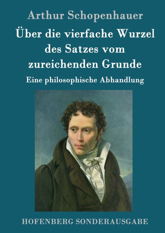 Über die vierfache Wurzel des Satzes vom zureichenden Grunde
