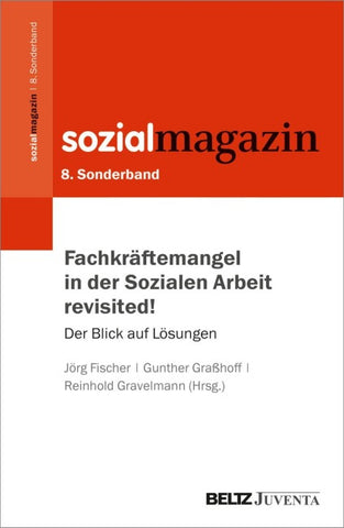 Fachkräftemangel in der Sozialen Arbeit revisited!