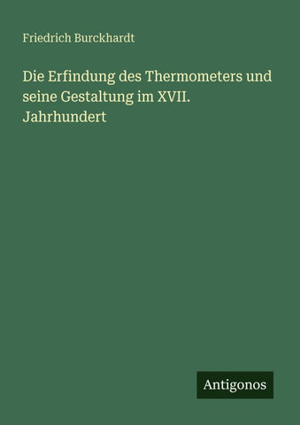 Die Erfindung des Thermometers und seine Gestaltung im XVII. Jahrhundert