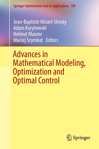 Advances in Mathematical Modeling, Optimization and Optimal Control