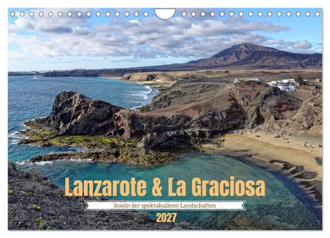 Lanzarote & La Graciosa - Inseln der spektakulären Landschaften (Wandkalender 2027 DIN A4 quer), CALVENDO Monatskalender