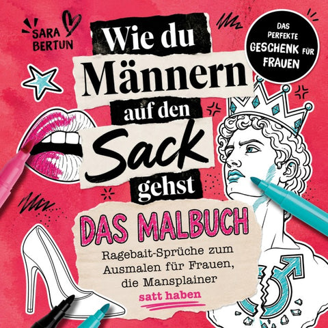 Wie du Männern auf den Sack gehst - Das Malbuch
