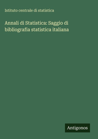 Annali di Statistica: Saggio di bibliografia statistica italiana