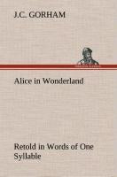Alice in Wonderland Retold in Words of One Syllable