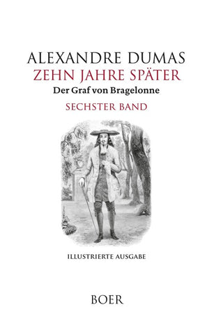 Zehn Jahre später oder Der Graf von Bragelonne Band 6