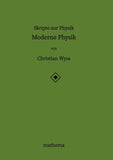 Skripte zur Physik - Moderne Physik