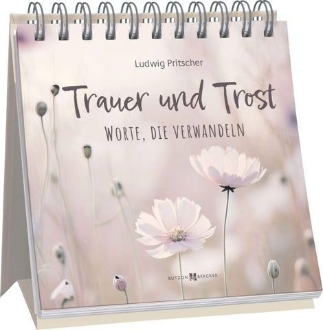 Trauer und Trost – Worte, die verwandeln