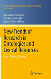 New Trends of Research in Ontologies and Lexical Resources