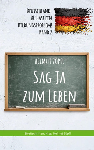 Sag Ja zum Leben