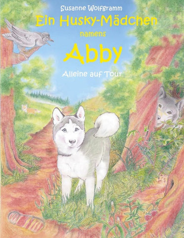 Ein Husky - Mädchen namens Abby
