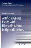 Artificial Gauge Fields with Ultracold Atoms in Optical Lattices
