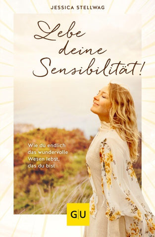 Lebe deine Sensibilität!