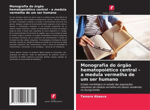 Monografia do órgão hematopoiético central - a medula vermelha de um ser humano