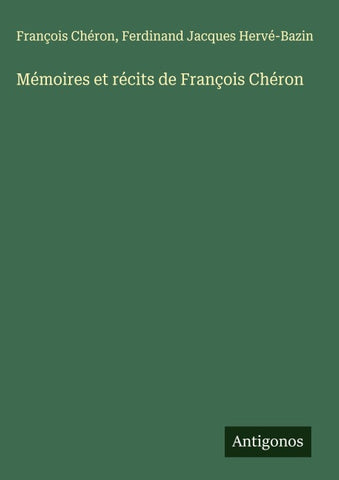 Mémoires et récits de François Chéron