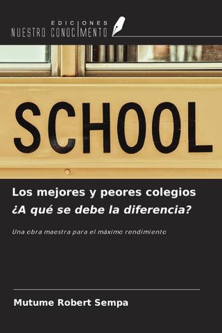 Los mejores y peores colegios ¿A qué se debe la diferencia?