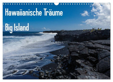 Hawaiianische Träume Big Island (Wandkalender 2026 DIN A3 quer), CALVENDO Monatskalender
