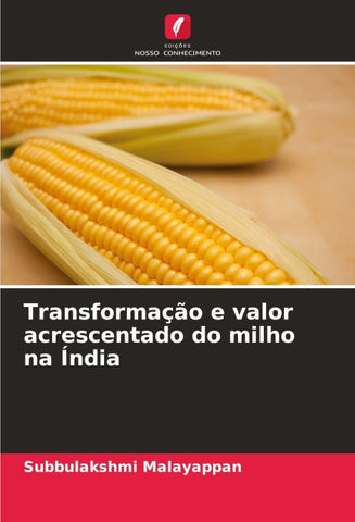 Transformação e valor acrescentado do milho na Índia