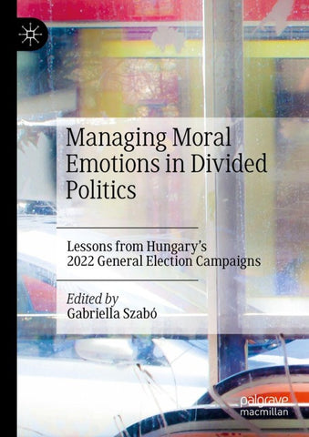 Managing Moral Emotions in Divided Politics