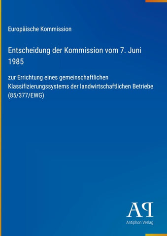 Entscheidung der Kommission vom 7. Juni 1985