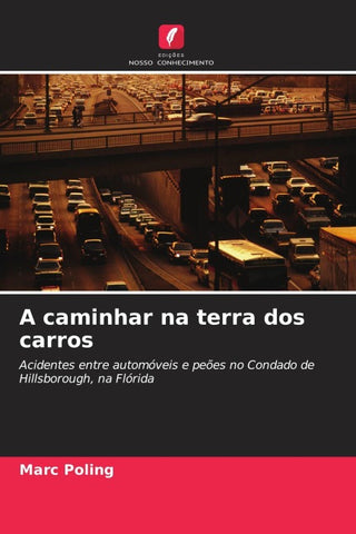 A caminhar na terra dos carros