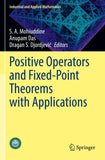 Positive Operators and Fixed-Point Theorems with Applications