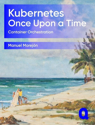 Kubernetes Once Upon a Time