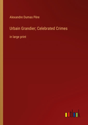 Urbain Grandier; Celebrated Crimes