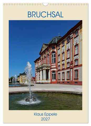 BRUCHSAL (Wandkalender 2027 DIN A3 hoch), CALVENDO Monatskalender